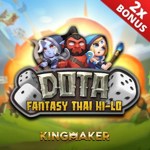 ทดลองเล่น DOTA ไฮโลไทย Kingmaker